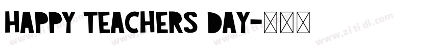 HAPPY TEACHERS DAY字体转换